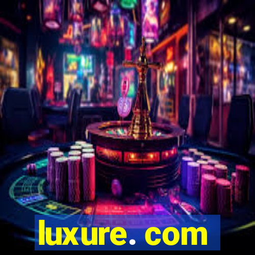 luxure. com